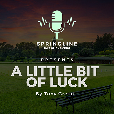 A Little Bit of Luck - Springline Radio Players