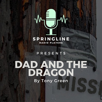 Dad and the Dragon - Springline Radio Players